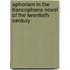 Aphorism in the Francophone Novel of the Twentieth Century