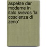 Aspekte Der Moderne In Italo Svevos 'La Coscienza Di Zeno' by Martina Drautzburg