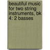 Beautiful Music For Two String Instruments, Bk 4: 2 Basses door Samuel Applebaum