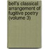 Bell's Classical Arrangement Of Fugitive Poetry (Volume 3)