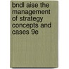 Bndl Aise The Management Of Strategy Concepts And Cases 9e door Robert Ireland