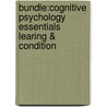 Bundle:Cognitive Psychology Essentials Learing & Condition door Paul Goldstein