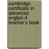 Cambridge Certificate In Advanced English 4 Teacher's Book