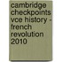 Cambridge Checkpoints Vce History - French Revolution 2010