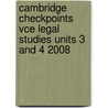 Cambridge Checkpoints Vce Legal Studies Units 3 And 4 2008 door Peter Mountford