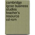 Cambridge Igcse Business Studies Teacher's Resource Cd-Rom
