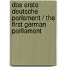 Das Erste Deutsche Parlament / the First German Parliament by Heinrich Laube