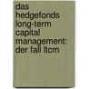 Das Hedgefonds Long-Term Capital Management: Der Fall Ltcm door Christian Hagemann