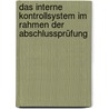 Das Interne Kontrollsystem Im Rahmen Der Abschlussprüfung by Stephan Weber