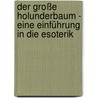 Der Große Holunderbaum - Eine Einführung In Die Esoterik door Herbert Fritsche