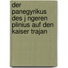 Der Panegyrikus Des J Ngeren Plinius Auf Den Kaiser Trajan door Nicole Kumpfm Ller