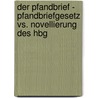 Der Pfandbrief - Pfandbriefgesetz Vs. Novellierung Des Hbg door Jens Herpfer