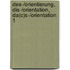 Des-/Orientierung, Dis-/Orientation, Da(c)S-/Orientation 1