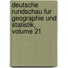 Deutsche Rundschau Fur Geographie Und Statistik, Volume 21 door Friedrich Umlauft