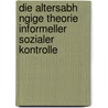 Die Altersabh Ngige Theorie Informeller Sozialer Kontrolle by Katharina Bergmaier