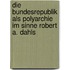Die Bundesrepublik Als Polyarchie Im Sinne Robert A. Dahls