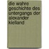 Die wahre Geschichte des Untergangs der Alexander Kielland