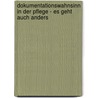 Dokumentationswahnsinn in der Pflege - es geht auch anders door Jutta König