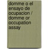 Domme o el ensayo de ocupacion / Domme or occupation assay door Francois Augieras