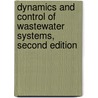 Dynamics and Control of Wastewater Systems, Second Edition by J.F. Andrews