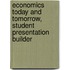 Economics Today and Tomorrow, Student Presentation Builder
