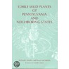 Edible Wild Plants Of Pennsylvania And Neighbouring States door Richard J. Medve
