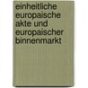 Einheitliche Europaische Akte Und Europaischer Binnenmarkt by Jan Pfitzner