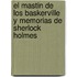 El Mastin De Los Baskerville Y Memorias De Sherlock Holmes