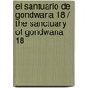 El Santuario De Gondwana 18 / The Sanctuary Of Gondwana 18 by Andre Juillard