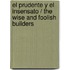 El prudente y el insensato / The Wise and Foolish Builders