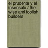 El prudente y el insensato / The Wise and Foolish Builders door Larry Burgdorf