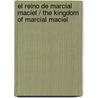 El reino de Marcial Maciel / The Kingdom of Marcial Maciel door Nelly Ramirez Mora Velasco