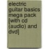 Electric Guitar Basics Mega Pack [With Cd (Audio) And Dvd]