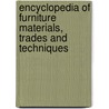 Encyclopedia Of Furniture Materials, Trades And Techniques by Clive Edwards