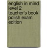 English In Mind Level 2 Teacher's Book Polish Exam Edition door Claire Thacker