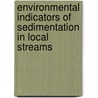 Environmental Indicators Of Sedimentation In Local Streams door Janna Owens