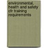 Environmental, Health And Safety Cfr Training Requirements