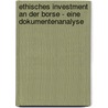 Ethisches Investment An Der Borse - Eine Dokumentenanalyse door Timur Karabiber