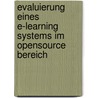 Evaluierung Eines E-Learning Systems Im Opensource Bereich door Olaf Reiss