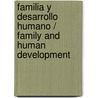 Familia y desarrollo humano / Family and Human Development by Maria Jose Rodrigo