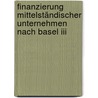Finanzierung Mittelständischer Unternehmen Nach Basel Iii door Stefan Müller