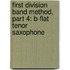 First Division Band Method, Part 4: B-Flat Tenor Saxophone