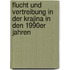 Flucht Und Vertreibung In Der Krajina In Den 1990Er Jahren