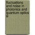 Fluctuations And Noise In Photonics And Quantum Optics Iii
