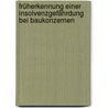 Früherkennung einer Insolvenzgefährdung bei Baukonzernen door Cornelius Väth