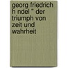 Georg Friedrich H Ndel " Der Triumph Von Zeit Und Wahrheit door Wolf Birkenbihl