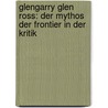 Glengarry Glen Ross: Der Mythos Der Frontier In Der Kritik door Lydia Prexl