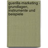 Guerilla-Marketing - Grundlagen, Instrumente und Beispiele by Christian Wollscheid