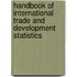 Handbook Of International Trade And Development Statistics