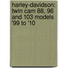 Harley-Davidson: Twin Cam 88, 96 And 103 Models '99 To '10 door Max Haynes